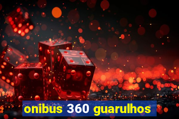 onibus 360 guarulhos